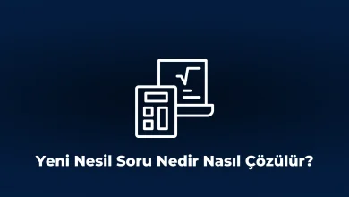 Yeni Nesil Soru Nedir Nasıl Çözülür?