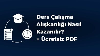 Ders Çalışma Alışkanlığı Nasıl Kazanılır?